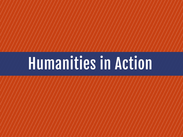Orange background with a blue banner and white text that reads "Humanities in Action"